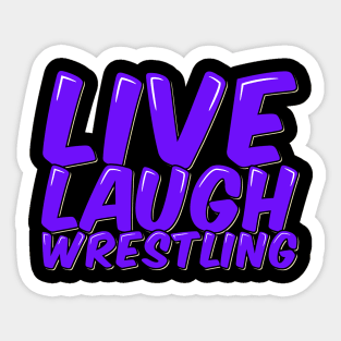 Live Laugh Wrestling Sticker